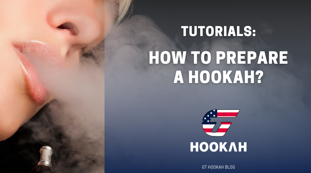 How to prepare a Hookah?