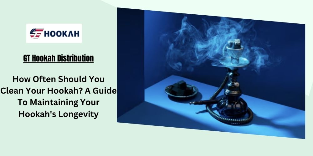 How Often Should You Clean Your Hookah? A Guide To Maintaining Your Hookah'S Longevity