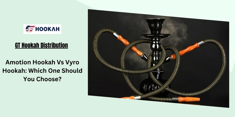 Amotion Hookah Vs Vyro Hookah: Which One Should You Choose?