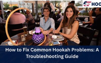 How to Fix Common Hookah Problems: A Troubleshooting Guide