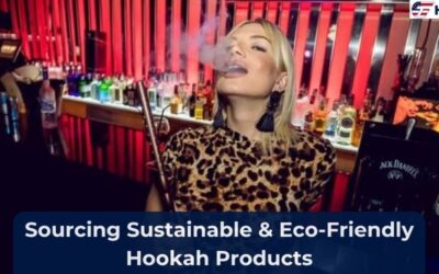 Sourcing Sustainable & Eco-Friendly Hookah Products