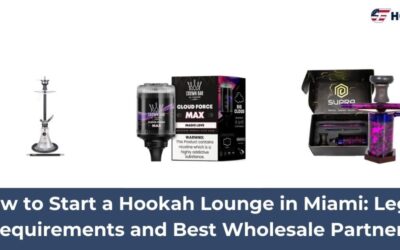 How to Start a Hookah Lounge in Miami: Legal Requirements and Best Wholesale Partners