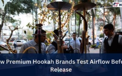How Premium Hookah Brands Test Airflow Before Release