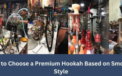 How to Choose a Premium Hookah Based on Smoking Style