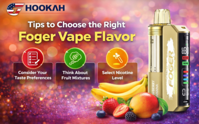 GThookah 39 Tips to Choose the Right Foger Vape Flavor