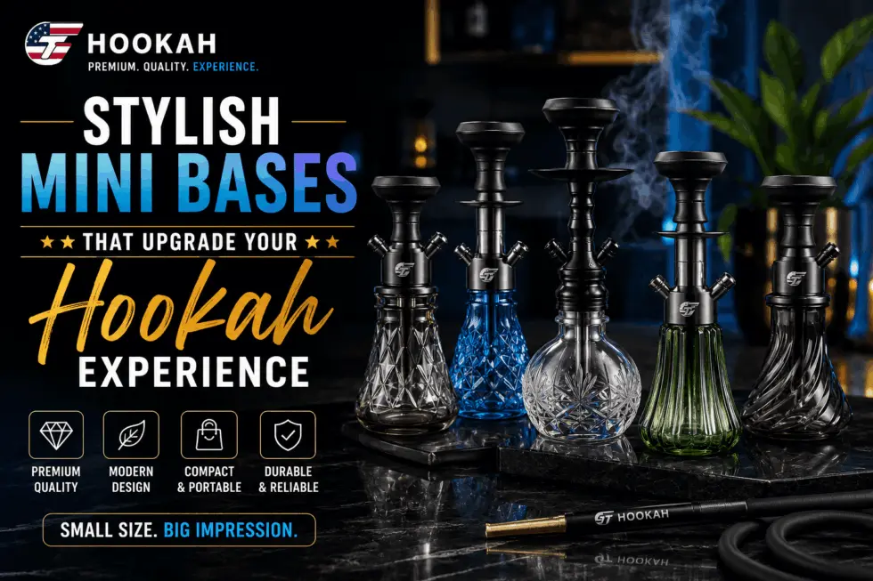 Stylish Mini Bases That Upgrade Your Hookah Experience