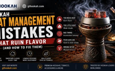 Hookah Heat Management Mistakes That Ruin Flavor (And How to Fix Them)